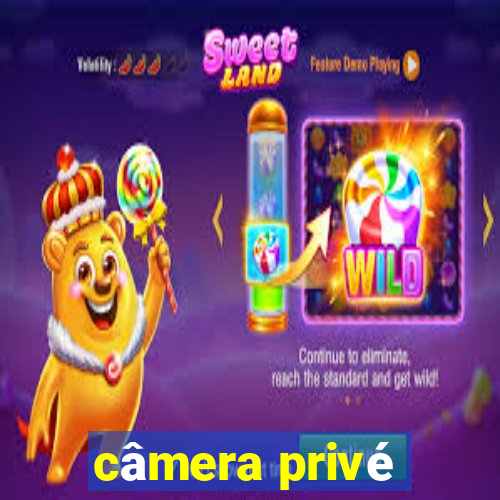 câmera privé